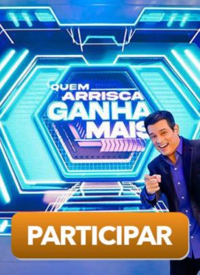 Quem Arrisca Ganha Mais 2022